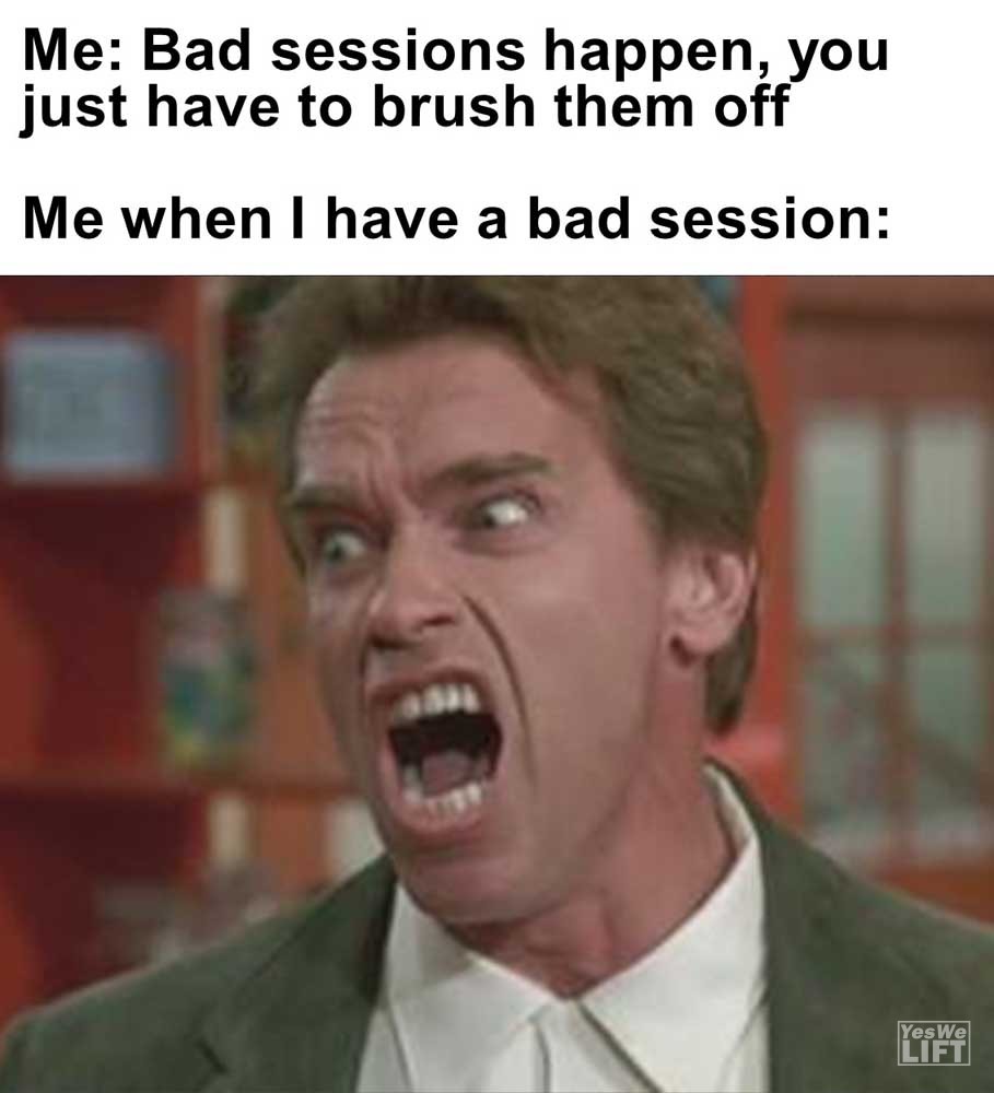 Me Bad Sessions Happen You Just Have To Brush Them Off Me When I Have A Bad Session