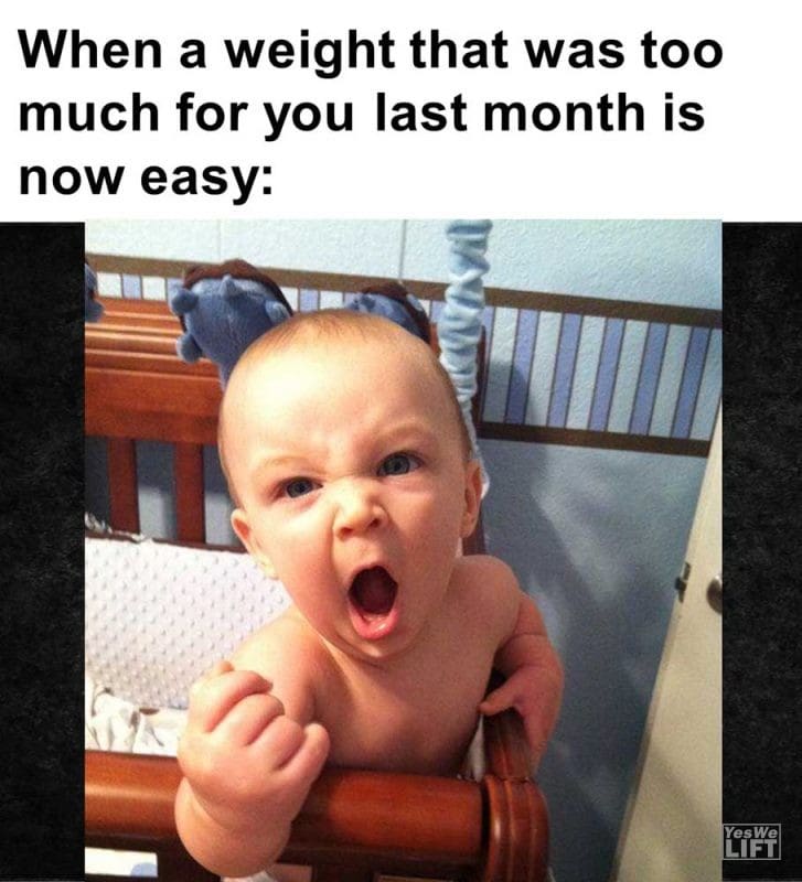 When A Weight That Was Too Much For You Last Month Is Now Easy
