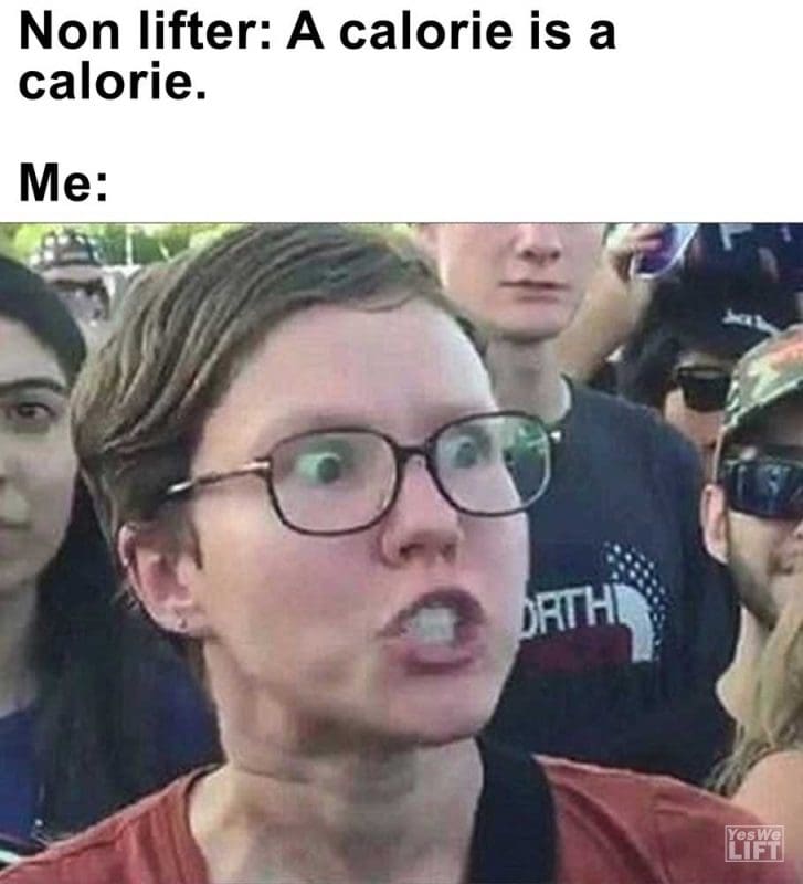 Non Lifter A Calorie Is A Calorie Me