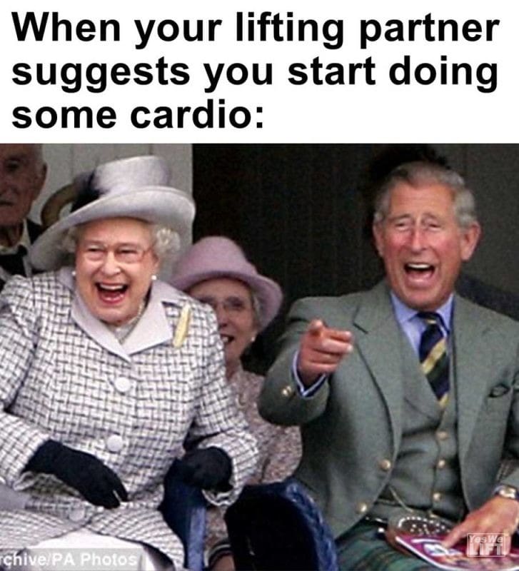 When Your Lifting Partner Suggests You Start Doing Some Cardio