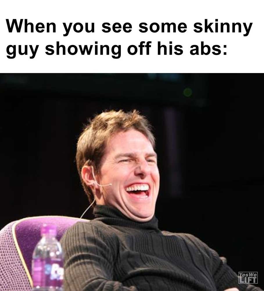 When You See Some Skinny Guy Showing Off His Abs