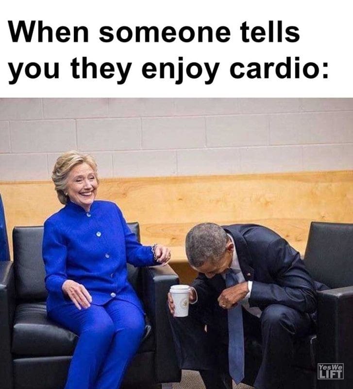 When Someone Tells You They Enjoy Cardio