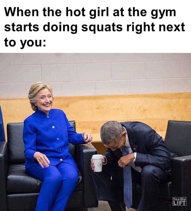 When The Hot Girl At The Gym Starts Doing Squats Right Next To You