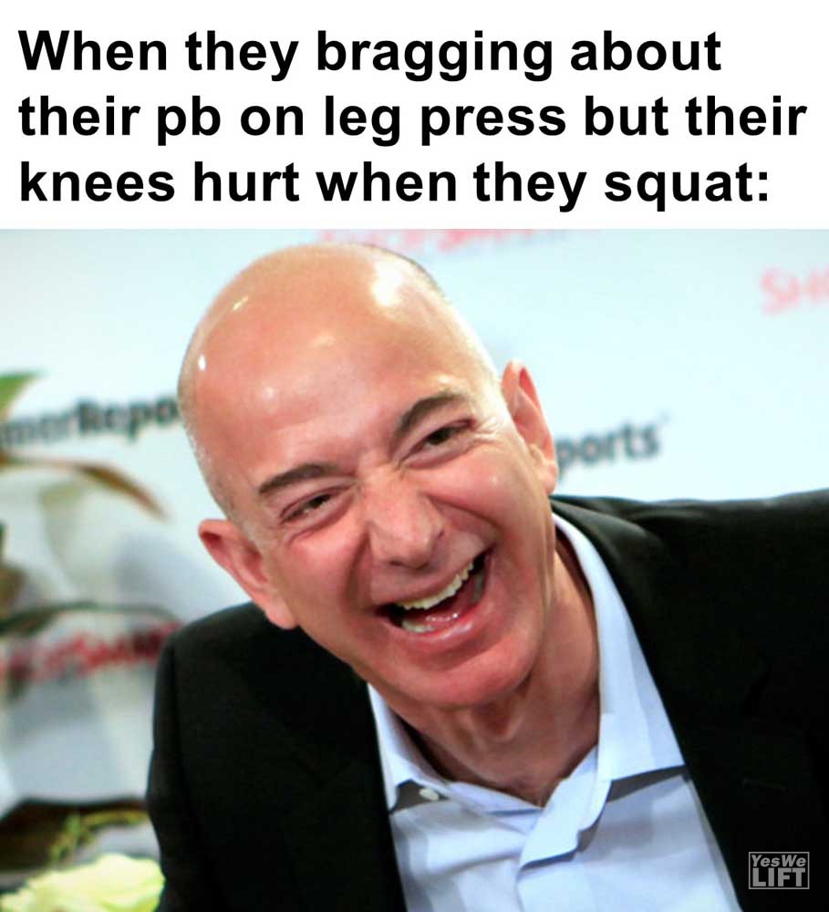 When They Bragging About Their Pb On Leg Press But Their Knees Hurt When They Squat