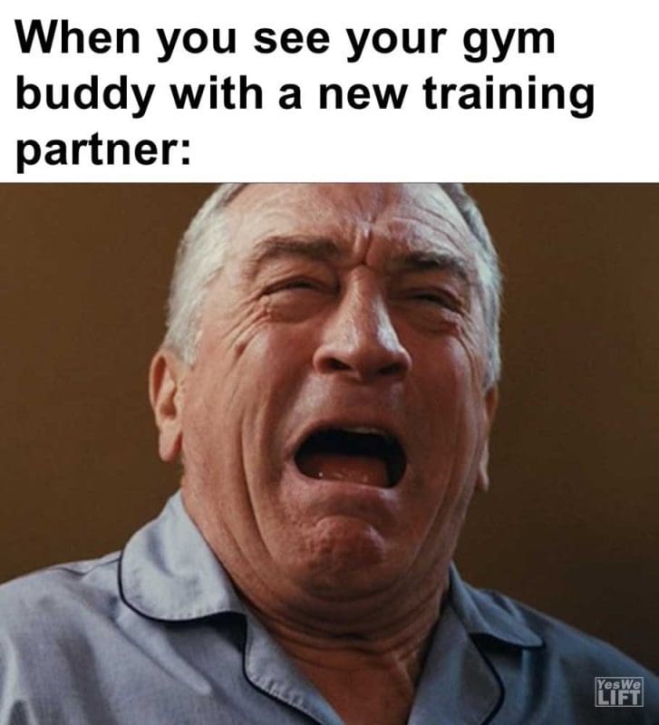 When You See Your Gym Buddy With A New Training Partner