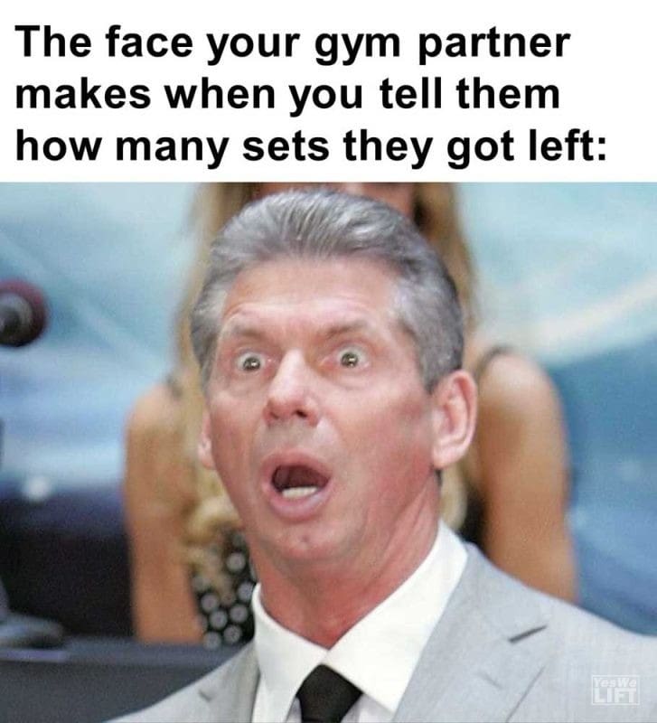 The Face Your Gym Partner Makes When You Tell Them How Many Sets They Got Left