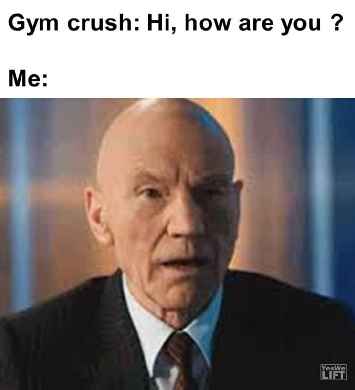 Gym Crush Hi How Are You Me