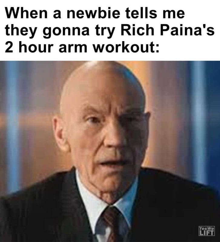 When A Newbie Tells Me They Gonna Try Rich Paina's Hour Arm Workout