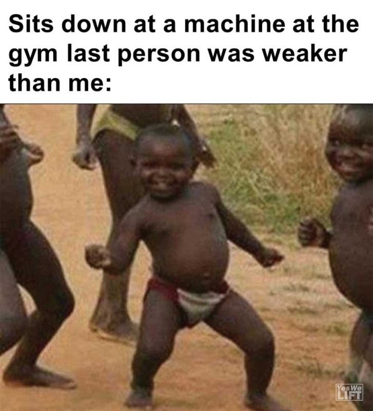 Sits Down At A Machine At The Gym Last Person Was Weaker Than Me
