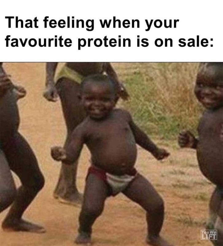 That Feeling When Your Favourite Protein Is On Sale