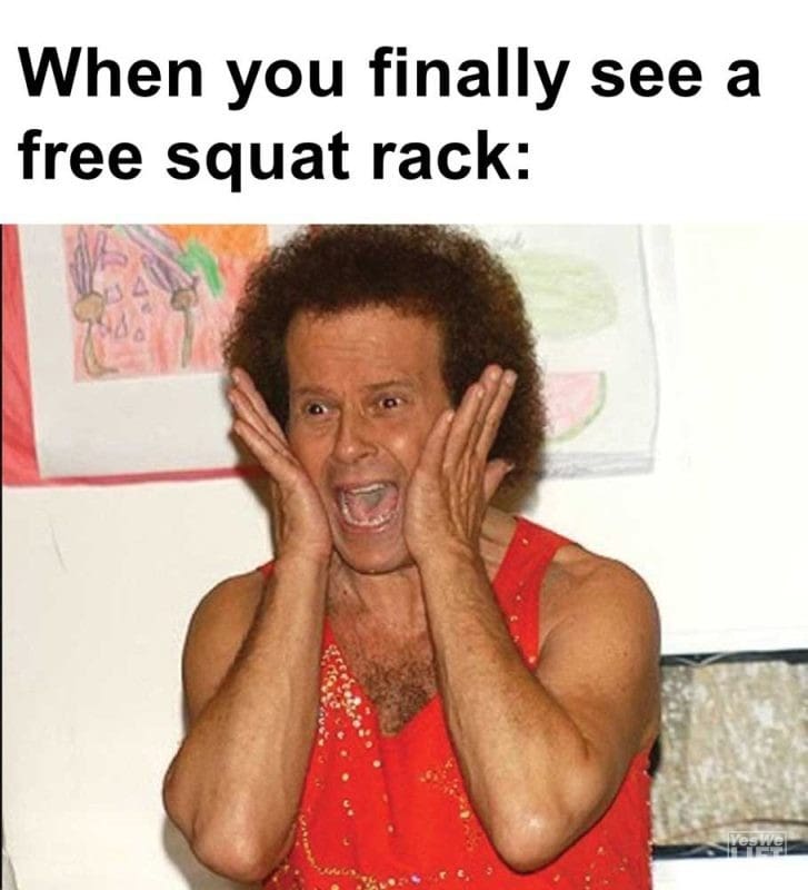 When You Finally See A Free Squat Rack