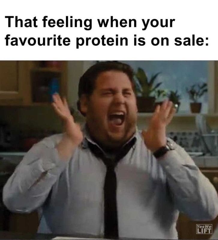 That Feeling When Your Favourite Protein Is On Sale