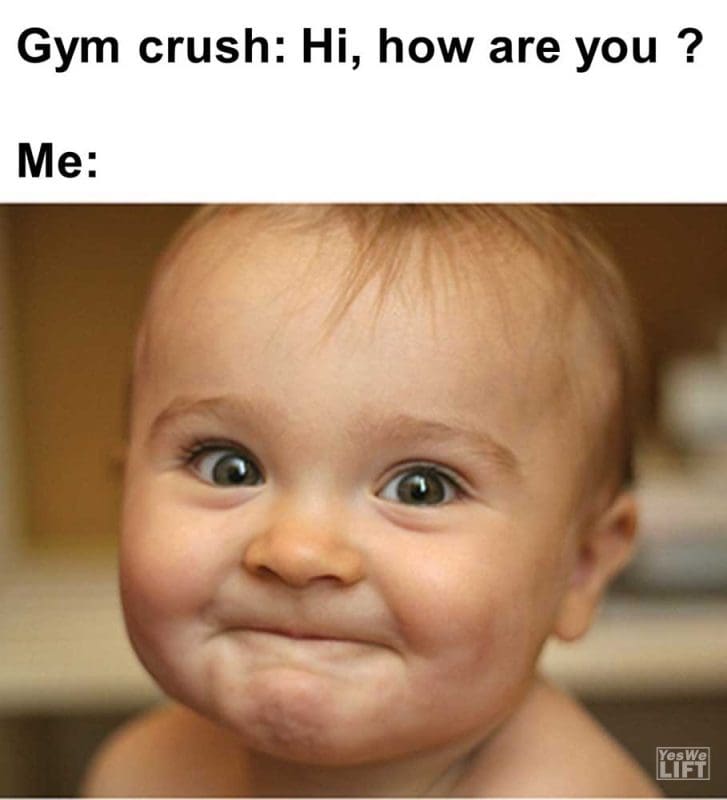 Gym Crush Hi How Are You Me