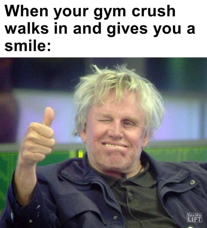 When Your Gym Crush Walks In And Gives You A Smile