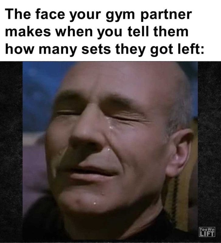The Face Your Gym Partner Makes When You Tell Them How Many Sets They Got Left