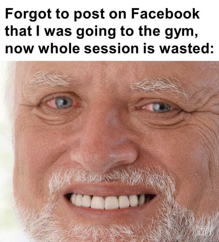 Forgot To Post On Facebook That I Was Going To The Gym Now Whole Session Is Wasted