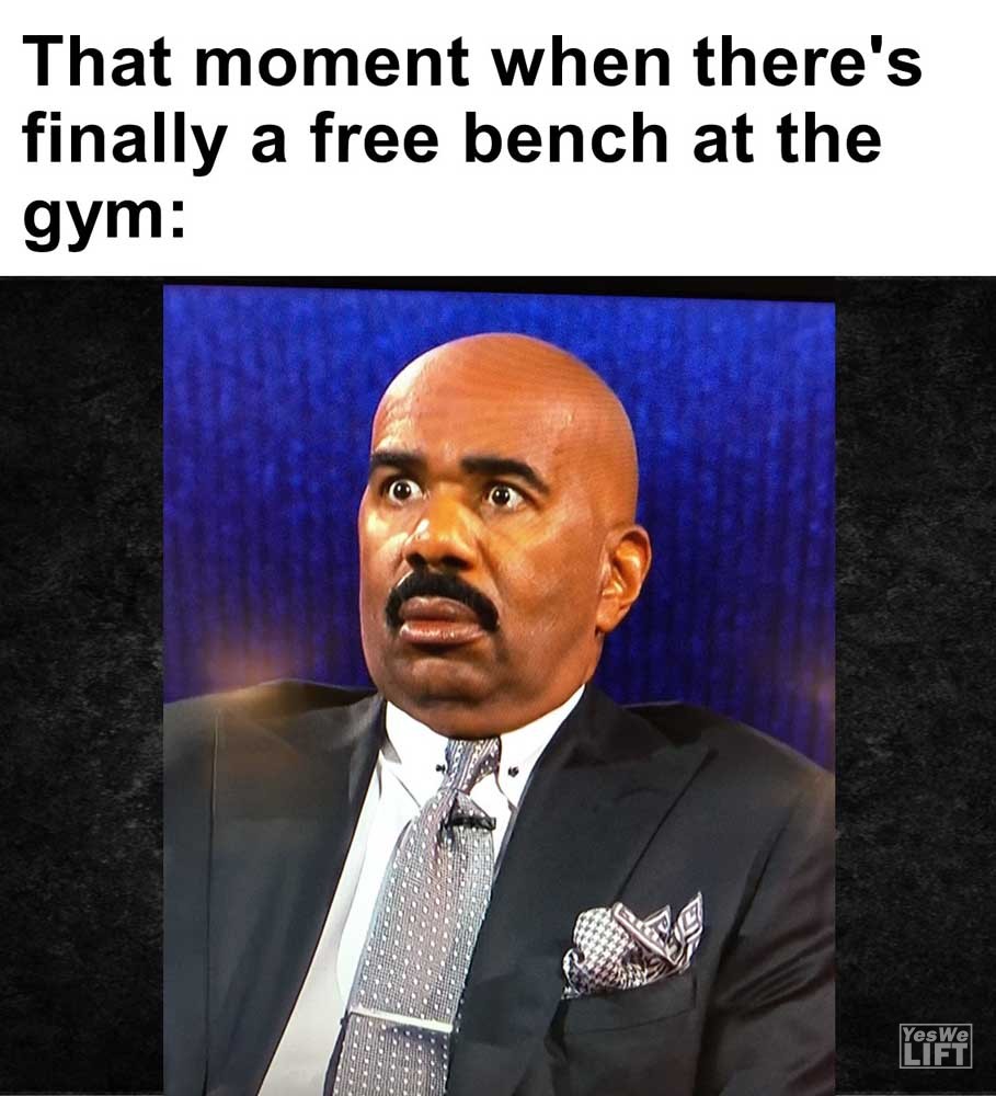 That Moment When There's Finally A Free Bench At The Gym