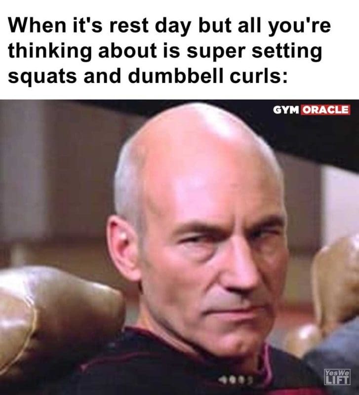 When It's Rest Day But All You're Thinking About Is Super Setting Squats And Dumbbell Curls