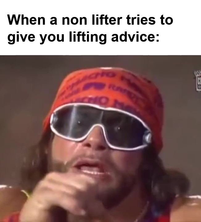 When A Non Lifter Tries To Give You Lifting Advice frame at ms