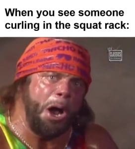 When You See Someone Curling In The Squat Rack frame at ms
