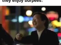 When Someone Tells You They Enjoy Burpees frame at ms
