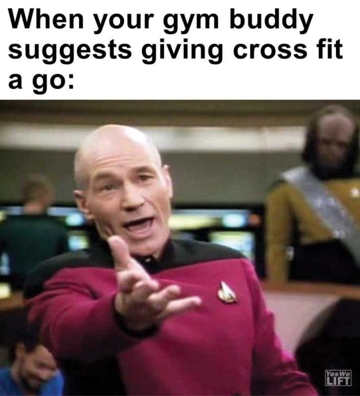 When Your Gym Buddy Suggests Giving Cross Fit A Go