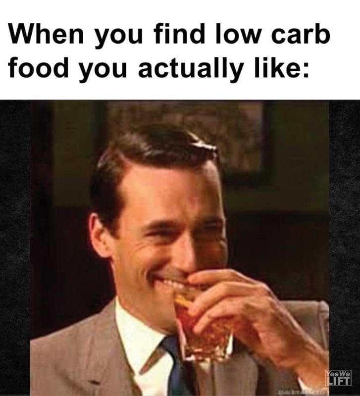 When You Find Low Carb Food You Actually Like