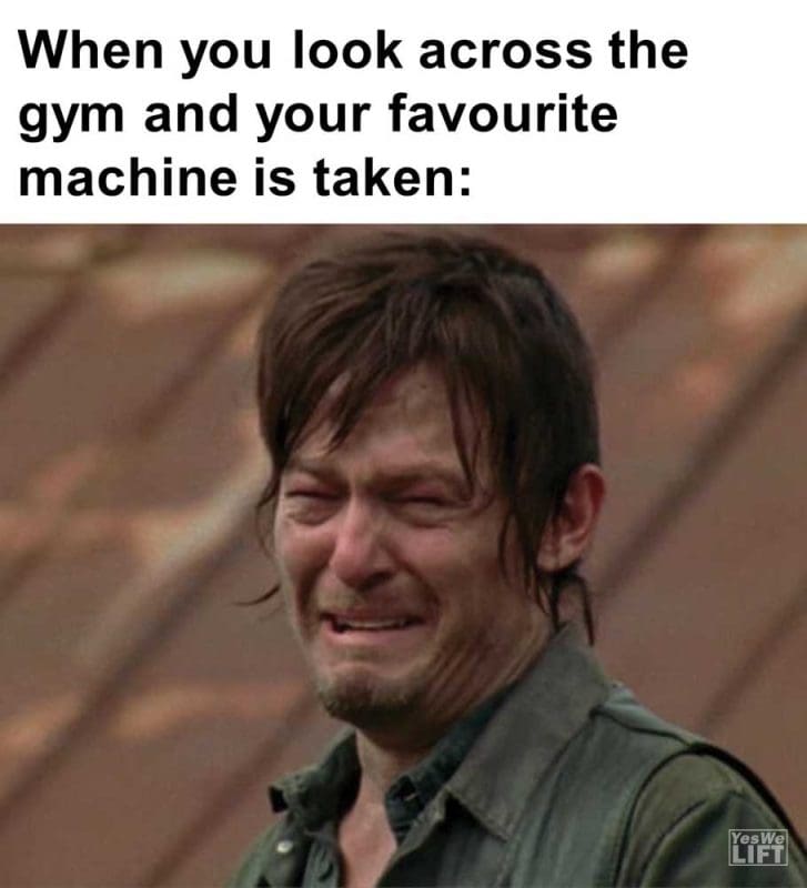 When You Look Across The Gym And Your Favourite Machine Is Taken