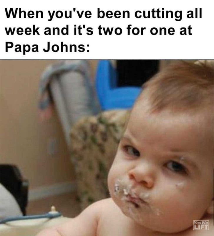 When You've Been Cutting All Week And It's Two For One At Papa Johns