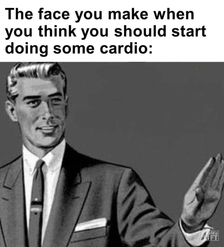 The Face You Make When You Think You Should Start Doing Some Cardio