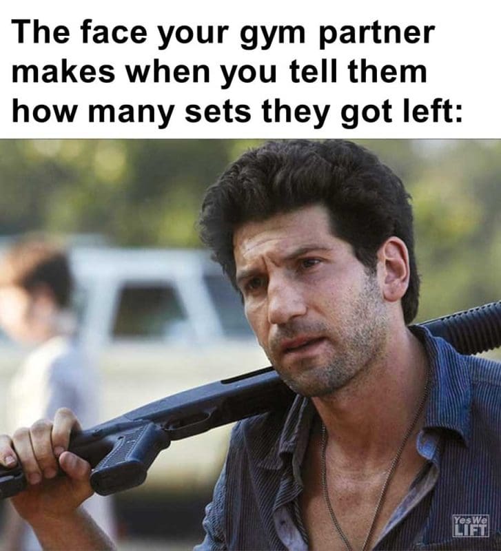 The Face Your Gym Partner Makes When You Tell Them How Many Sets They Got Left