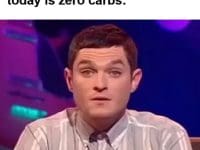 When You've Just Remembered Today Is Zero Carbs frame at ms