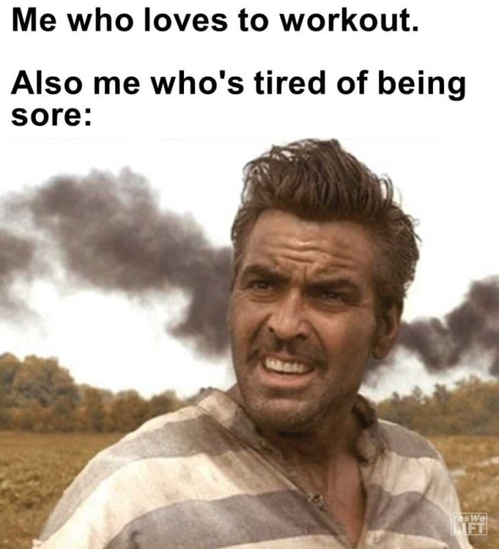 Me Who Loves To Workout Also Me Who's Tired Of Being Sore