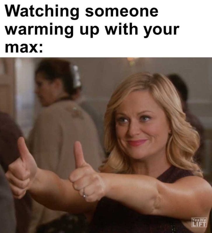 Watching Someone Warming Up With Your Max