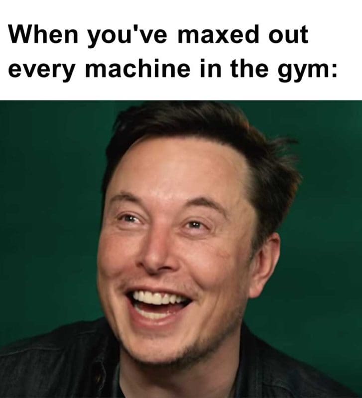 When You've Maxed Out Every Machine In The Gym