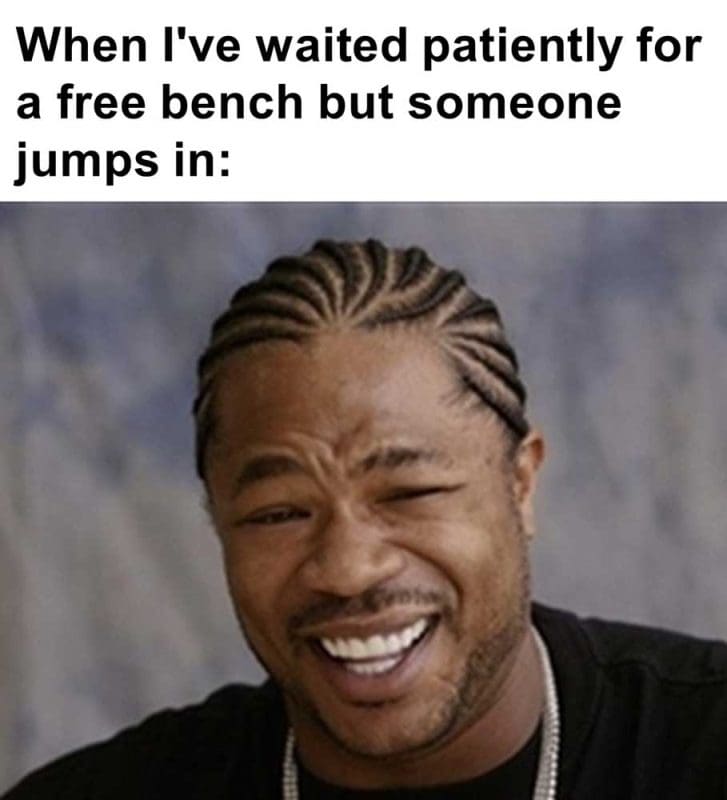 When I've Waited Patiently For A Free Bench But Someone Jumps In
