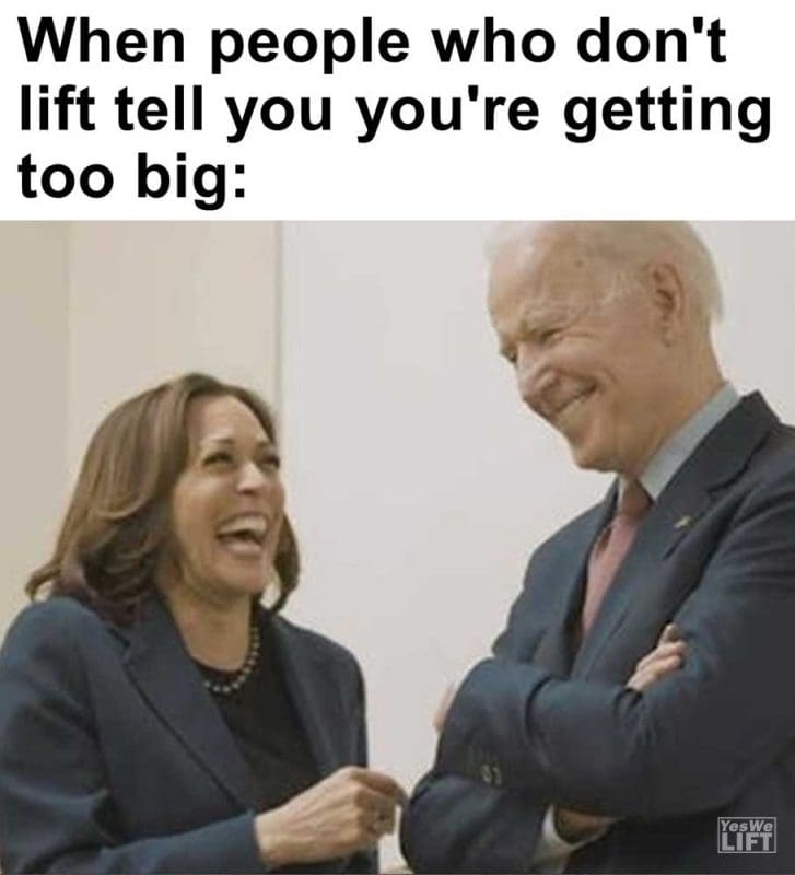 When People Who Don't Lift Tell You You're Getting Too Big