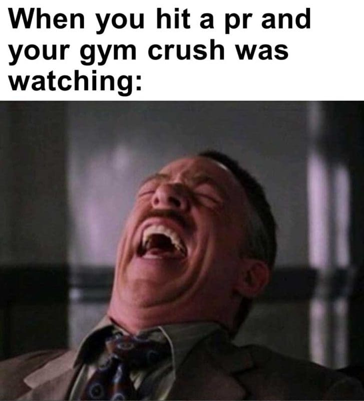 When You Hit A Pr And Your Gym Crush Was Watching