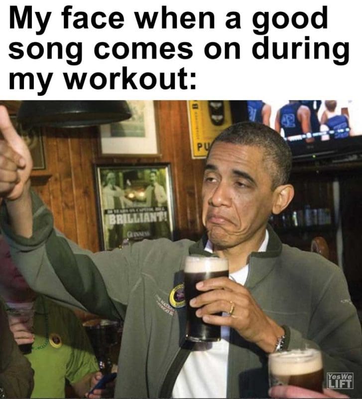 My Face When A Good Song Comes On During My Workout