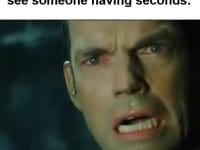 When You're Dieting And You See Someone Having Seconds frame at ms
