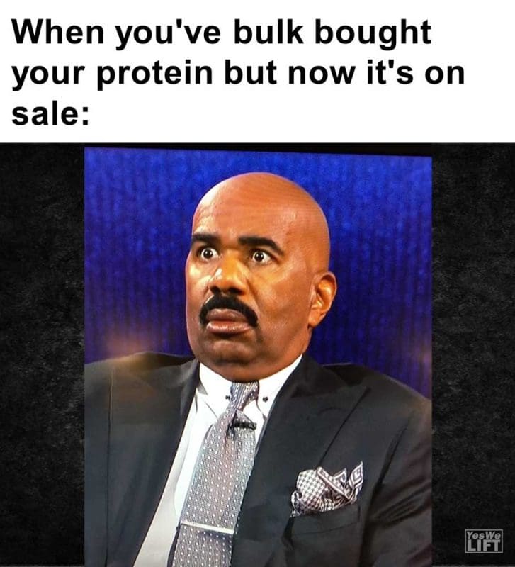 When You've Bulk Bought Your Protein But Now It's On Sale