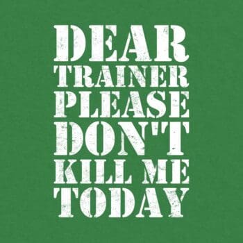 Dear Trainer Please Don't Kill Me Today
