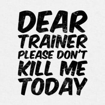 Dear Trainer Please Don't Kill Me Today