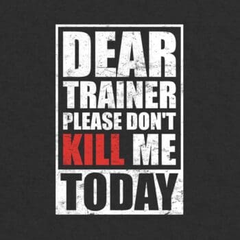 Dear Trainer Please Don't Kill Me Today