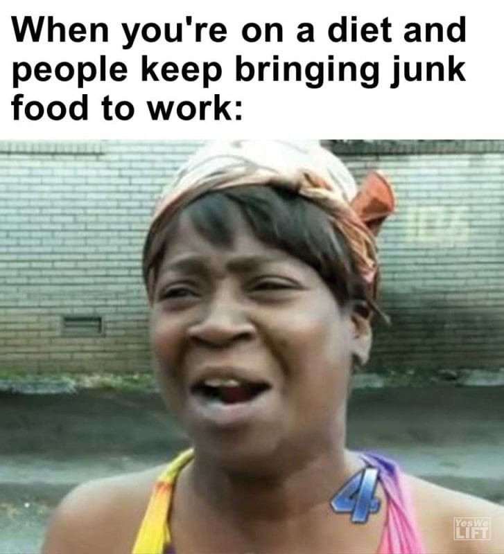 When You're On A Diet And People Keep Bringing Junk Food To Work