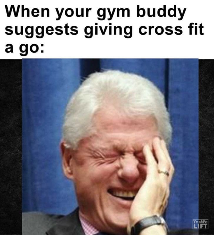 When Your Gym Buddy Suggests Giving Cross Fit A Go