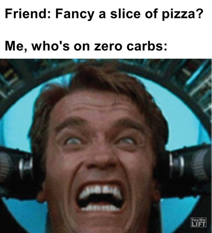 Friend Fancy A Slice Of Pizza Me Who's On Zero Carbs