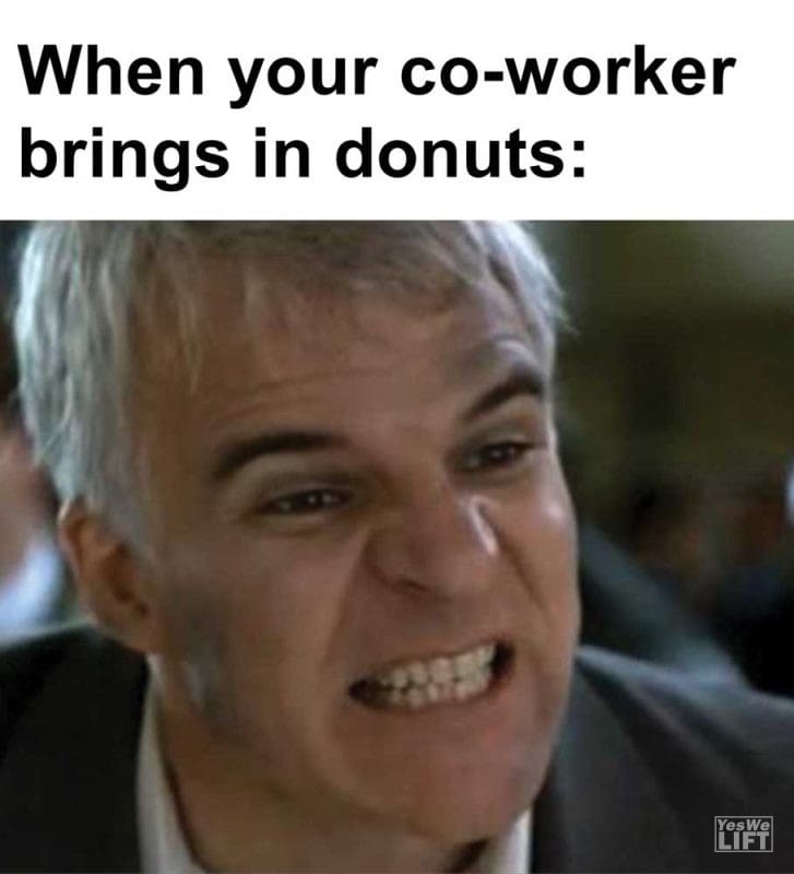 When Your Coworker Brings In Donuts