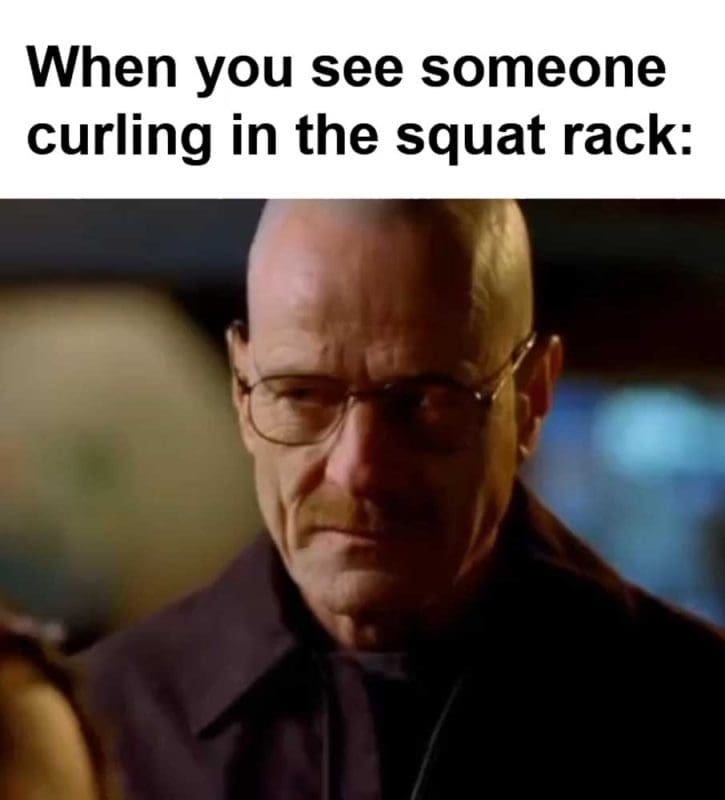 When You See Someone Curling In The Squat Rack