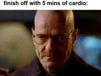 When You've Been Lifting For Hours And Your Buddy Wants To Finish Off With Mins Of Cardio